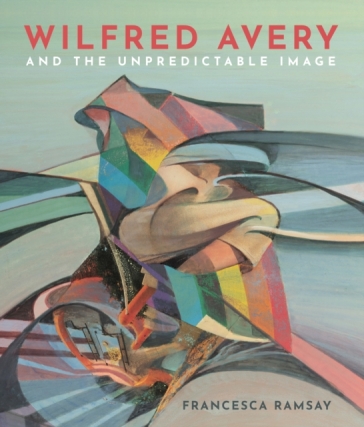 Wilfred Avery and the Unpredictable Image - Francesca Ramsay
