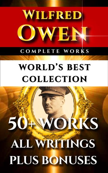 Wilfred Owen Complete Works  World's Best Collection - Wilfred Owen