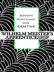Wilhelm Meister s Apprenticeship