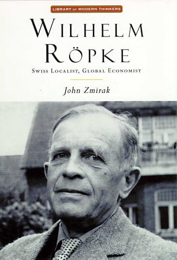 Wilhelm Ropke - John Zmirak