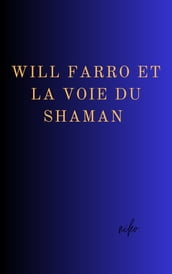 Will Farro et la voie du Shaman