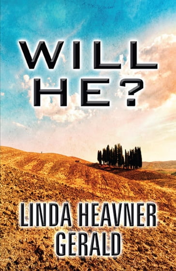 Will He? - Linda Heavner Gerald