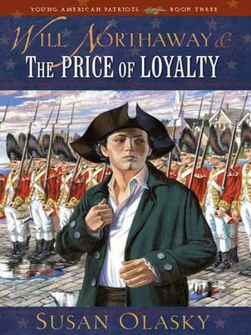 Will Northaway and the Price of Loyalty - Susan Olasky