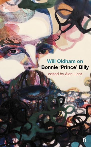 Will Oldham on Bonnie 'Prince' Billy - Licht Alan - Will Oldham