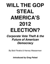 Will The GOP Steal America s 2012 Election?