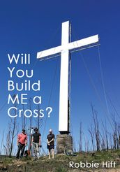 Will You Build Me a Cross?
