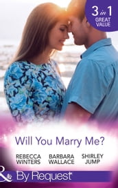 Will You Marry Me?: A Marriage Made in Italy / The Courage To Say Yes / The Matchmaker