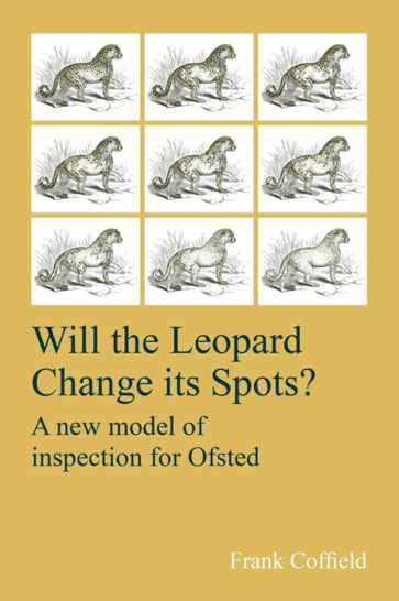 Will the Leopard Change its Spots? - Frank Coffield