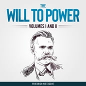 Will to Power, The (Unabridged)