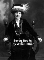Willa Cather: Seven Books