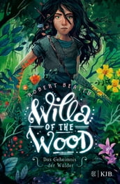 Willa of the Wood Das Geheimnis der Wälder