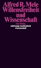 Willensfreiheit und Wissenschaft