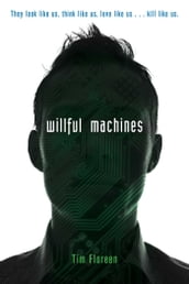 Willful Machines
