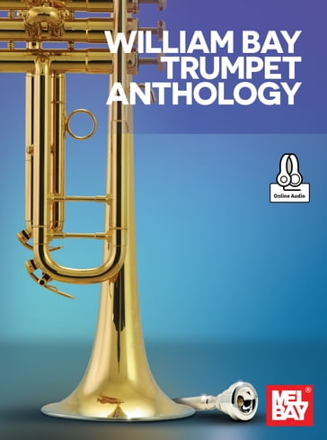 William Bay Trumpet Anthology - WILLIAM BAY