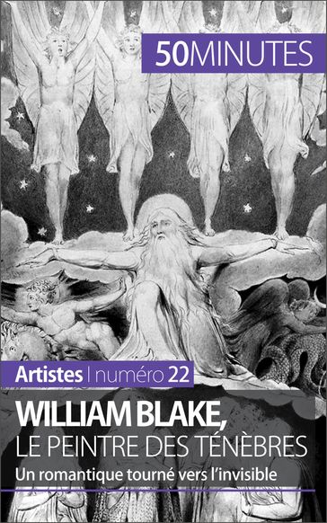 William Blake, le peintre des ténèbres - Thomas Jacquemin - Angélique Demur - 50Minutes