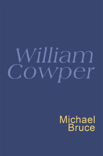 William Cowper: Everyman Poetry - William Cowper