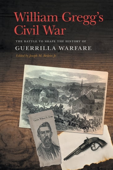 William Gregg's Civil War - William H. Gregg