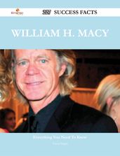 William H. Macy 227 Success Facts - Everything you need to know about William H. Macy