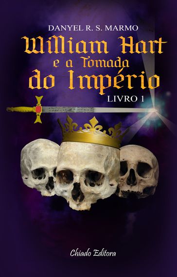 William Hart e a Tomada do Império - Danyel Rezende