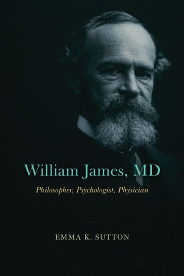 William James, MD - Emma K. Sutton
