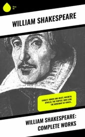 William Shakespeare: Complete Works