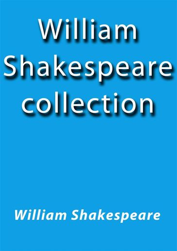 William Shakespeare collection - William Shakespeare