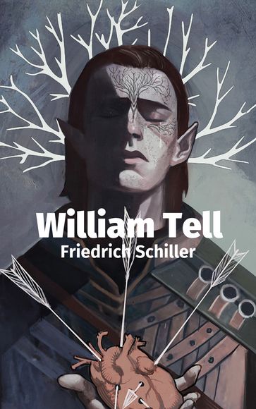 William Tell - Friedrich Schiller