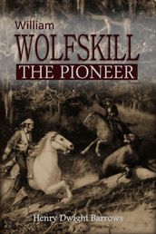 William Wolfskill, the Pioneer Mountain Man and Trapper