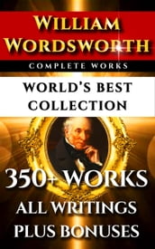 William Wordsworth Complete Works World s Best Collection