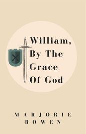 William, by the Grace of God