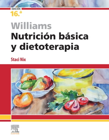 Williams. Nutrición básica y dietoterapia - Staci Nix McIntosh - MS - RD - CD