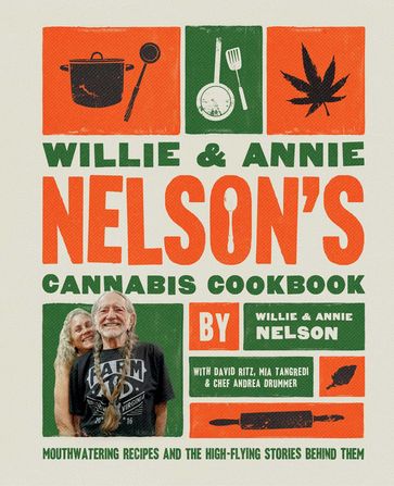 Willie and Annie Nelson's Cannabis Cookbook - Willie Nelson - Annie Nelson