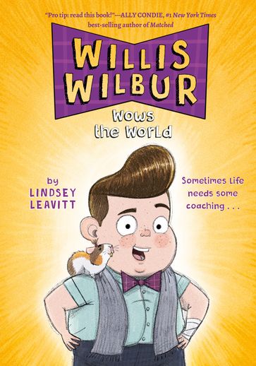 Willis Wilbur Wows the World - Lindsey Leavitt