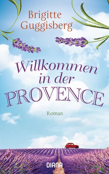 Willkommen in der Provence - Brigitte Guggisberg