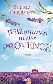 Willkommen in der Provence