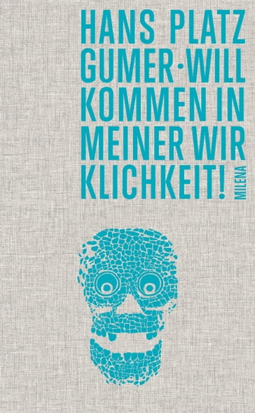 Willkommen in meiner Wirklichkeit! - Hans Platzgumer