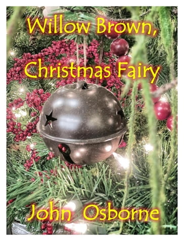 Willow Brown, Christmas Fairy - John Osborne