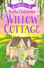 Willow Cottage Part Four: Summer Delights (Willow Cottage Series)