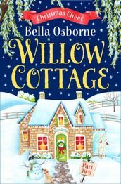 Willow Cottage Part Two: Christmas Cheer (Willow Cottage Series)