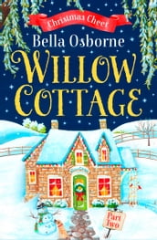 Willow Cottage Part Two: Christmas Cheer (Willow Cottage Series)