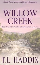 Willow Creek: A Small Town Women s Fiction Romance