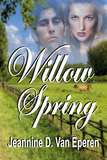 Willow Spring - Jeannine Van Eperen