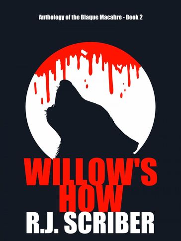 Willow's How - RJ Scriber