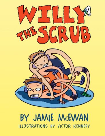Willy the Scrub - Jamie McEwan