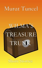 Wilma s Treasure Trunk Short Stories - Short Stories