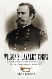 Wilson s Cavalry Corps