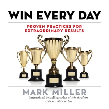 Win Every Day - Mark Miller