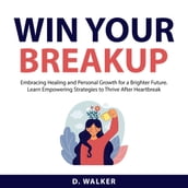 Win Your Breakup