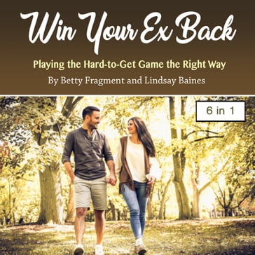 Win Your Ex Back - Lindsay Baines - Betty Fragment