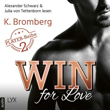 Win for Love - The Player, Teil 2 (Ungekürzt) - K. Bromberg